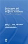 Aaron Smith, Aaron Stewart Smith, Constantino Stavros, Bob Stewart, Kate Westberg - Performance and Image Enhancing Drugs and Substances
