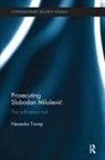 Nevenka Tromp, Nevenka (University of Amsterdam Tromp, Tromp Nevenka - Prosecuting Slobodan Milosevic