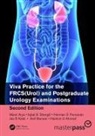 Hashim Ahmed, Ahmed Hashim, Manit Arya, Manit Shergill Arya, Arya Manit, Herman Fernando... - Viva Practice for the Frcs(urol) and Postgraduate Urology Examinations