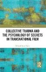 Deborah Lynn Porter, Deborah Lynn (University of Washington Porter, Porter Deborah Lynn - Collective Trauma and the Psychology of Secrets in Transnational Film