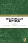 Toine White Spapens, Wim Huisman, Huisman Wim, Toine Spapens, Spapens Toine, Daan van Uhm... - Green Crimes and Dirty Money