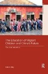 Holly H. Ming, Ming Holly H. - Education of Migrant Children and China''s Future