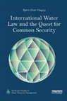 Bjorn-Oliver Magsig, Bjørn-Oliver Magsig - International Water Law and the Quest for Common Security