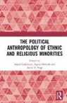 Arpad (University College Cork Szakolczai, Agnes Horvath, Horvath Agnes, Attila Z. Papp, Arpad Szakolczai, Szakolczai Arpad - Political Anthropology of Ethnic and Religious Minorities