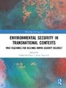 Harlan (University of Luxembourg Koff, Harlan Koff, Koff Harlan, Carmen Maganda, Maganda Carmen - Environmental Security in Transnational Contexts