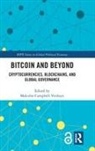 Malcolm (Balsillie School of Int Campbell-Verduyn, Malcolm Campbell-Verduyn - Bitcoin and Beyond