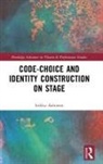 Sirkku Aaltonen - Code-Choice and Identity Construction on Stage