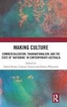 David (Western Sydney University Rowe, David Turner Rowe, David Rowe, Graeme Turner, Turner Graeme, Emma Waterton... - Making Culture