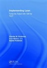 Charles W Protzman, Charles W. (Business Improvement Group Protzman, Daniel Protzman, Protzman Charles W., Fred Whiton, Whiton Fred - Implementing Lean