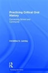 Christine K. Lemley - Practicing Critical Oral History