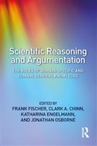 Frank (Full Professor and Director of the Fischer, Clark A. Chinn, Chinn Clark A., Katharina Engelmann, Frank Fischer, Fischer Frank... - Scientific Reasoning and Argumentation