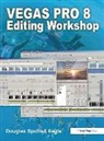 Douglas Spotted Eagle, Spotted Eagle Douglas - Vegas Pro 8 Editing Workshop
