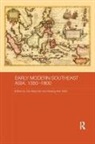 Ooi Anh Tuan Keat Gin, Hoang Anh Tuan, Ooi Keat Gin, Keat Gin Ooi - Early Modern Southeast Asia, 1350-1800