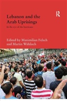 Maximilian (Haigazian University Felsch, Maximilian Felsch, Felsch Maximilian, Martin Wählisch - Lebanon and the Arab Uprisings