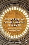 Jeffrey M Stonecash, Jeffrey M. Stonecash, Stonecash Jeffrey M. - Interpreting Congressional Elections The Curious Case of the Incumbency Effect