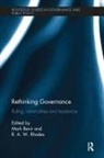 Mark (University of California Bevir, Mark Bevir, R A W Rhodes, R. A. W. Rhodes - Rethinking Governance