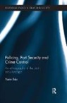 Yarin Eski, Yarin (Liverpool John Moores University Eski, Yarin (Vrije Universiteit Amsterdam Eski, Eski Yarin - Policing, Port Security and Crime Control