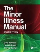 Chirag Bakhai, Ian Hill-Smith, Gina Johnson, Gina (National Minor Illness Centre Johnson - Minor Illness Manual