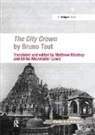 Ulrike Altenmüller-Lewis, Matthew Mindrup, Matthew Altenmuller-Lewis Mindrup, Mindrup Matthew - City Crown By Bruno Taut