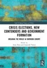 Anna (University of Florence Bosco, Anna Verney Bosco, Anna Bosco, Bosco Anna, Susannah Verney, Verney Susannah - Crisis Elections, New Contenders and Government Formation