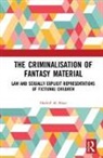 Hadeel Al-Alosi - Criminalisation of Fantasy Material