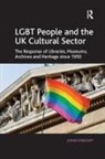 John Vincent - Lgbt People and the Uk Cultural Sector