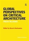 Gevork Hartoonian, Hartoonian Gevork - Global Perspectives on Critical Architecture