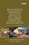 Regine Winge Andersen, Regine Andersen, Andersen Regine, Tone Winge, Winge Tone - Realising Farmers'' Rights to Crop Genetic Resources