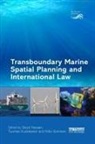 Daud Kuokkanen Hassan, Daud Hassan, Tuomas Kuokkanen, Niko Soininen - Transboundary Marine Spatial Planning and International Law