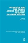 Daryll Forde, Daryll Forde, Forde Daryll - Marriage and Family Among the Yako in South-Eastern Nigeria