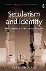 Reza Gholami, Gholami Reza - Secularism and Identity