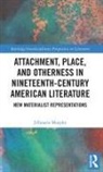 Jillmarie Murphy, Jillmarie (Union College Murphy, Murphy Jillmarie - Attachment, Place, Otherness in Nineteenth Century American