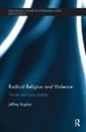 Jeffrey Kaplan, Jeffrey (Department of Religious Studies a Kaplan, Jeffrey (University of Wisconsin Kaplan, Kaplan Jeffrey - Radical Religion and Violence