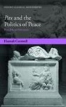 Hannah Cornwell, Hannah (Lecturer in Ancient History and Cornwell, Cornwell Hannah - Pax and the Politics of Peace