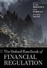 Niamh (Professor of Law Moloney, Eilís Ferran, Ferran Eilis, Niamh Moloney, Moloney Niamh, Jennifer Payne... - Oxford Handbook of Financial Regulation