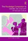 Frederick Luis Aldama, Frederick Luis (Distinguished University P Aldama, Frederick Luis (The Ohio State University Aldama, Frederick Luis Aldama, Aldama Frederick Luis - Routledge Companion to Gender, Sex and Latin American Culture