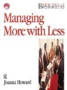 Joanna Howard - Managing More With Less