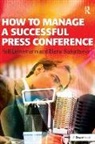 Elena Baikaltseva, Ralf Leinemann, Ralf Baikaltseva Leinemann, Leinemann Ralf - How to Manage a Successful Press Conference