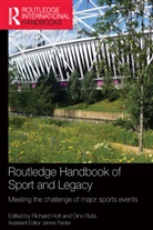 Richard (De Montfort University Holt, Richard Holt, Dino Ruta - Routledge Handbook of Sport and Legacy