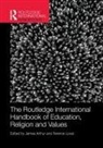 James (University of Glasgow Arthur, James Arthur, Terence Lovat - Routledge International Handbook of Education, Religion and Values