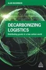 Alan McKinnon, Alan C McKinnon, Prof Alan Mckinnon - Decarbonizing Logistics