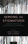 Wesley T. Church, Wesley T Church, Wesley T. Church, Church Wesley T., David W Springer, David W. Springer... - Serving the Stigmatized