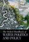 Ken (Professor of International Relations Conca, Ken Conca, Conca Ken, Erika Weinthal, Weinthal Erika - Oxford Handbook of Water Politics and Policy