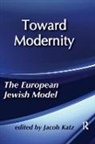 Jacob Katz, Jacob Katz - Toward Modernity
