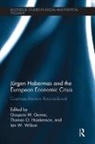 Gaspare M. (University of Texas At El Paso Genna, Gaspare M. Haakenson Genna, Gaspare M. Genna, Genna Gaspare M., Thomas O. Haakenson, Ian W. Wilson... - Jurgen Habermas and the European Economic Crisis