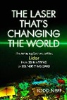 Todd Neff - Laser That''s Changing the World