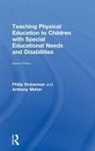Anthony Maher, Maher Anthony, Philip Vickerman, Philip Maher Vickerman, Vickerman Philip - Teaching Physical Education to Children With Special Educational