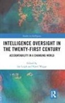 Ian (Durham University Leigh, Ian Wegge Leigh, Ian Leigh, Njord Wegge - Intelligence Oversight in the Twenty-First Century