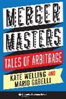 Mario Gabelli, Kate Welling, Kate Gabelli Welling - Merger Masters