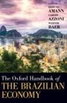 Edmund (Professor of Brazilian Studies Amann, Edmund Amann, Amann Edmund, Carlos Azzoni, Werner Baer - Oxford Handbook of the Brazilian Economy